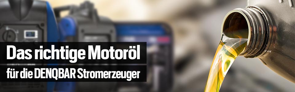 Motoröl für die DENQBAR Generatoren – damit läuft's wie geschmiert!