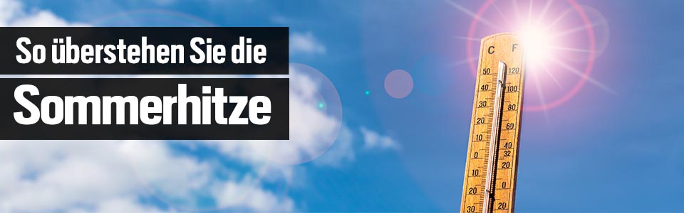 Die Hitze überstehen