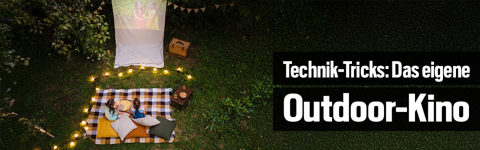 Outdoor-Kino im Garten: Technik-Tricks für die perfekte Filmnacht