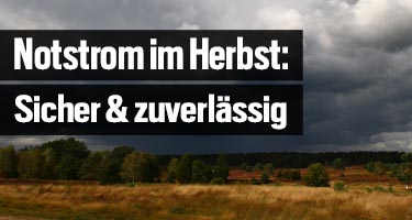 Notstrom im Herbst: Sicher durch die ersten Stürme