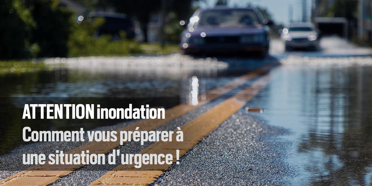 Attention aux inondations