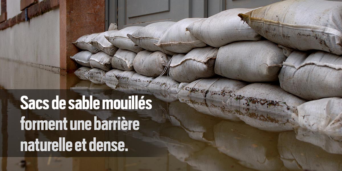 Les sacs de sable comme barricades en cas d'inondation